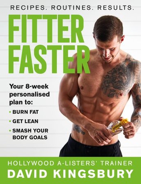Fitter Faster - Your best ever body in under 8 weeks (ebok) av David Kingsbury