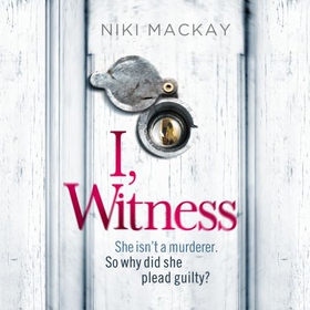I, Witness - The gripping psychological thriller that you won't be able to put down (lydbok) av Niki Mackay