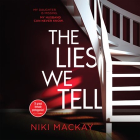 The Lies We Tell (lydbok) av Niki Mackay