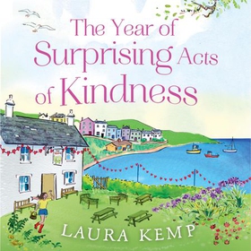 The Year of Surprising Acts of Kindness - The most heartwarming feelgood novel you'll read this year (lydbok) av Laura Kemp