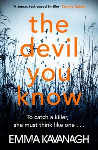 The Devil You Know (ebok) av Emma Kavanagh