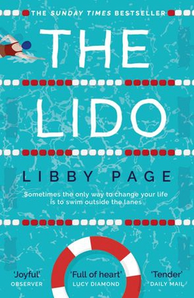 The Lido - The uplifting, feel-good Sunday Times bestseller about the power of friendship and community (ebok) av Libby Page