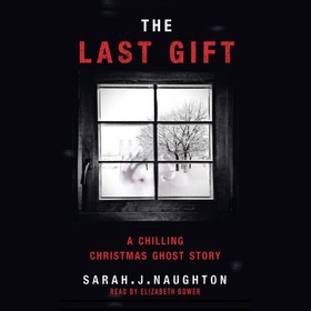 The Last Gift (lydbok) av Sarah J Naughton