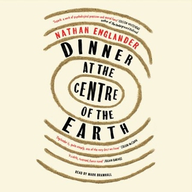Dinner at the Centre of the Earth (lydbok) av Nathan Englander