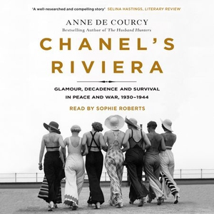 Chanel's Riviera (lydbok) av Anne de Courcy