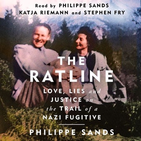 The Ratline - Love, Lies and Justice on the Trail of a Nazi Fugitive (lydbok) av Philippe Sands