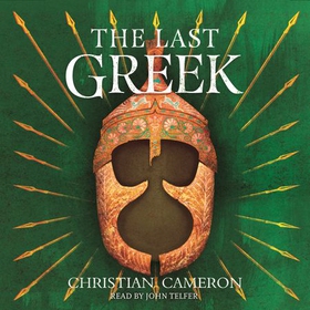 The Last Greek (lydbok) av Christian Cameron