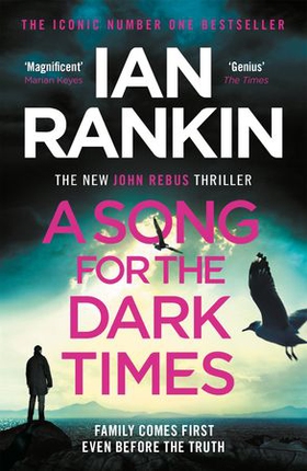 A Song for the Dark Times - From the iconic #1 bestselling author of IN A HOUSE OF LIES (ebok) av Ian Rankin