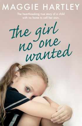 The Girl No One Wanted