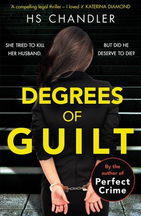 Degrees of Guilt - A gripping psychological thriller with a shocking twist (ebok) av HS Chandler