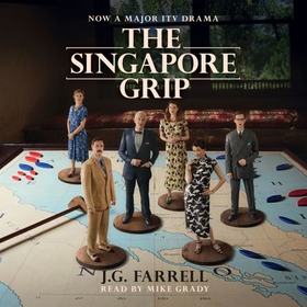 The Singapore Grip - NOW A MAJOR ITV DRAMA (lydbok) av J.G. Farrell