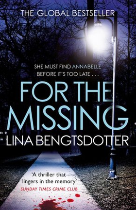 For the Missing - The gripping Scandinavian crime thriller smash hit (ebok) av Lina Bengtsdotter