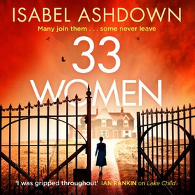 33 Women - 'Ingenious thriller' Sunday Times (lydbok) av Isabel Ashdown