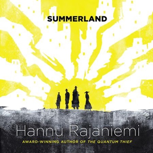 Summerland (lydbok) av Hannu Rajaniemi, Ukjen