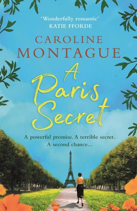 A Paris Secret - A heartbreaking historical novel of love, secrets and family (ebok) av Caroline Montague
