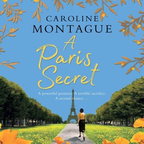 A Paris Secret - A heartbreaking new historical novel of love, secrets and family to read in 2020! (lydbok) av Caroline Montague