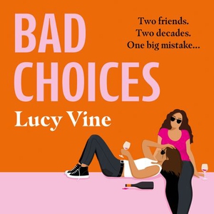 Bad Choices (lydbok) av Lucy Vine