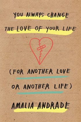 You Always Change the Love of Your Life