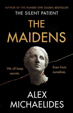 The Maidens - The new thriller from the author of the global bestselling debut The Silent Patient (ebok) av Alex Michaelides
