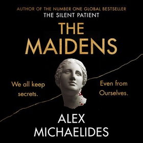 The Maidens - The new thriller from the author of the global bestselling debut The Silent Patient (lydbok) av Alex Michaelides