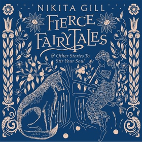 Fierce Fairytales - A perfect feminist gift book (lydbok) av Nikita Gill