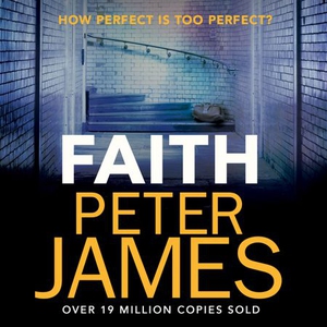 Faith (lydbok) av Peter James