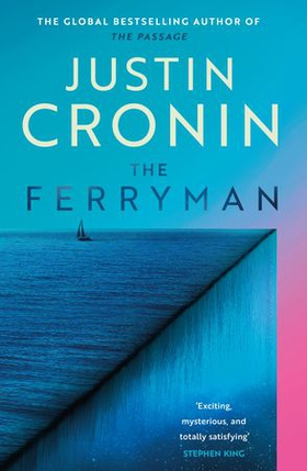 The Ferryman - The Brand New Epic from the Visionary Bestseller of The Passage Trilogy (ebok) av Justin Cronin