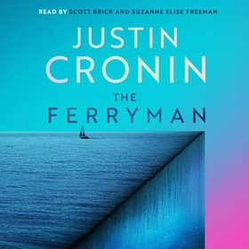The Ferryman - The Brand New Epic from the Visionary Bestseller of The Passage Trilogy (lydbok) av Justin Cronin