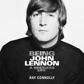 Being John Lennon (lydbok) av Ray Connolly