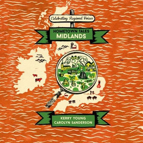 Hometown Tales: Midlands (lydbok) av Kerry Young