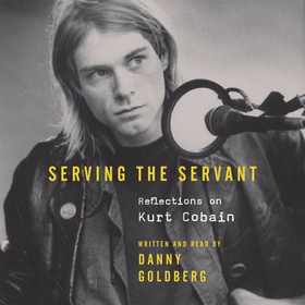 Serving The Servant: Remembering Kurt Cobain