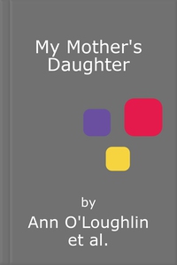 My Mother's Daughter (lydbok) av Ann O'Loughl
