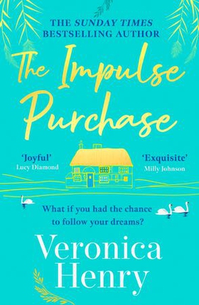 The Impulse Purchase - The unmissable heartwarming and uplifting read from the Sunday Times bestselling author (ebok) av Veronica Henry