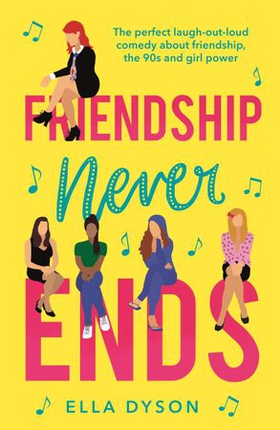Friendship Never Ends (ebok) av Ella Dyson