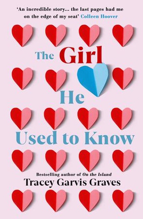 The Girl He Used to Know - 'A must-read author' TAYLOR JENKINS REID (ebok) av Tracey Garvis Graves