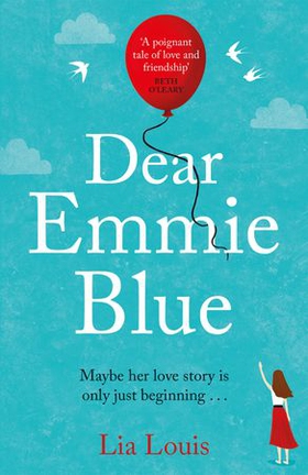 Dear Emmie Blue - The gorgeously funny and romantic love story everyone's talking about! (ebok) av Lia Louis