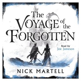 The Voyage of the Forgotten (lydbok) av Nick Martell