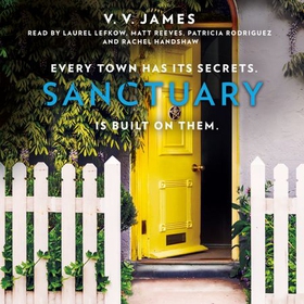 Sanctuary - Big Little Lies meets The Crucible in this Sunday Times bestselling dark fantasy thriller soon to be a major TV series (lydbok) av V.V. James