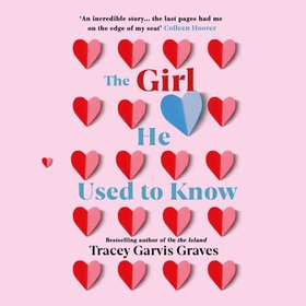 The Girl He Used to Know - 'A must-read author' TAYLOR JENKINS REID (lydbok) av Tracey Garvis Graves