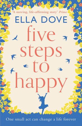 Five Steps to Happy - The perfect uplifting read of love, laughter and hope (ebok) av Ella Dove