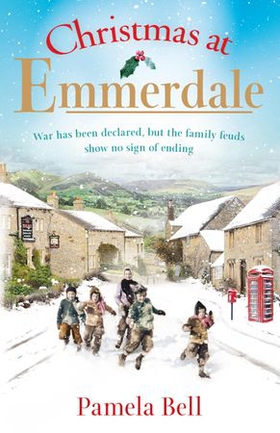 Christmas at Emmerdale - a nostalgic war-time read (Emmerdale, Book 1) (ebok) av Pamela Bell