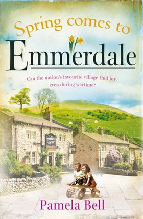 Spring Comes to Emmerdale - an uplifting story of love and hope (Emmerdale, Book 2) (ebok) av Pamela Bell