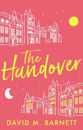 The Handover (ebok) av David M. Barnett