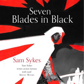 Seven Blades in Black (lydbok) av Sam Sykes