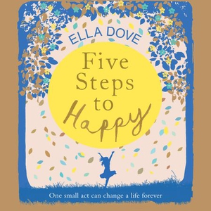 Five Steps to Happy (lydbok) av Ella Dove