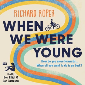When We Were Young (lydbok) av Richard Roper