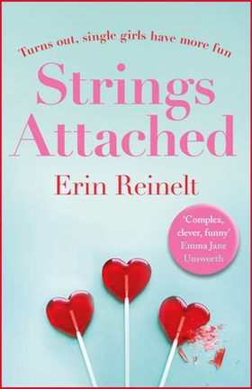 Strings Attached - Fun, filthy and fabulous - an erotic romcom (ebok) av Erin Reinelt