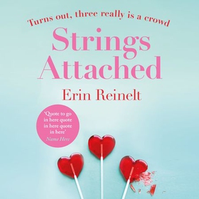 Strings Attached - Fun, filthy and fabulous - an erotic romcom (lydbok) av Erin Reinelt