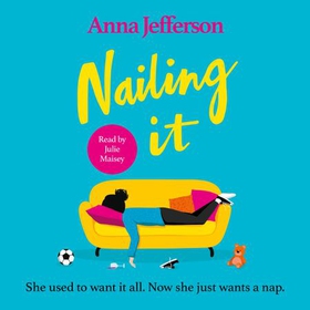 Nailing It (lydbok) av Anna Jefferson