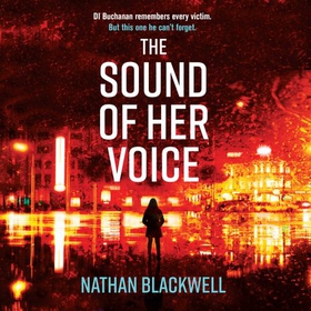 The Sound of Her Voice - An addictive, immersive and gripping New Zealand thriller (lydbok) av Nathan Blackwell